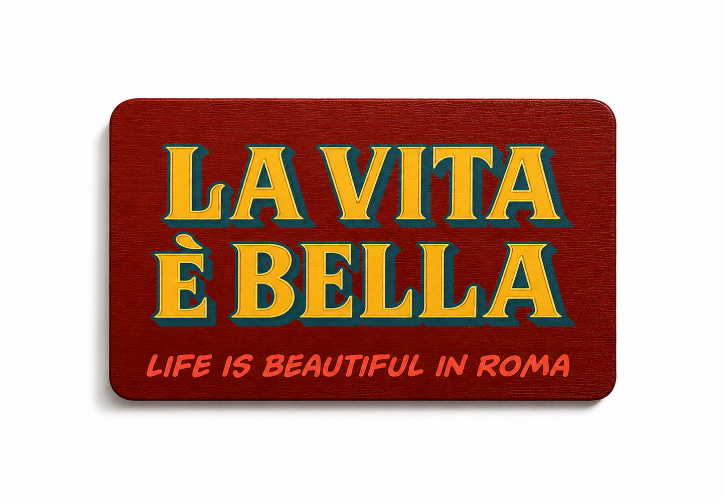 Magnete La Vita è Bella