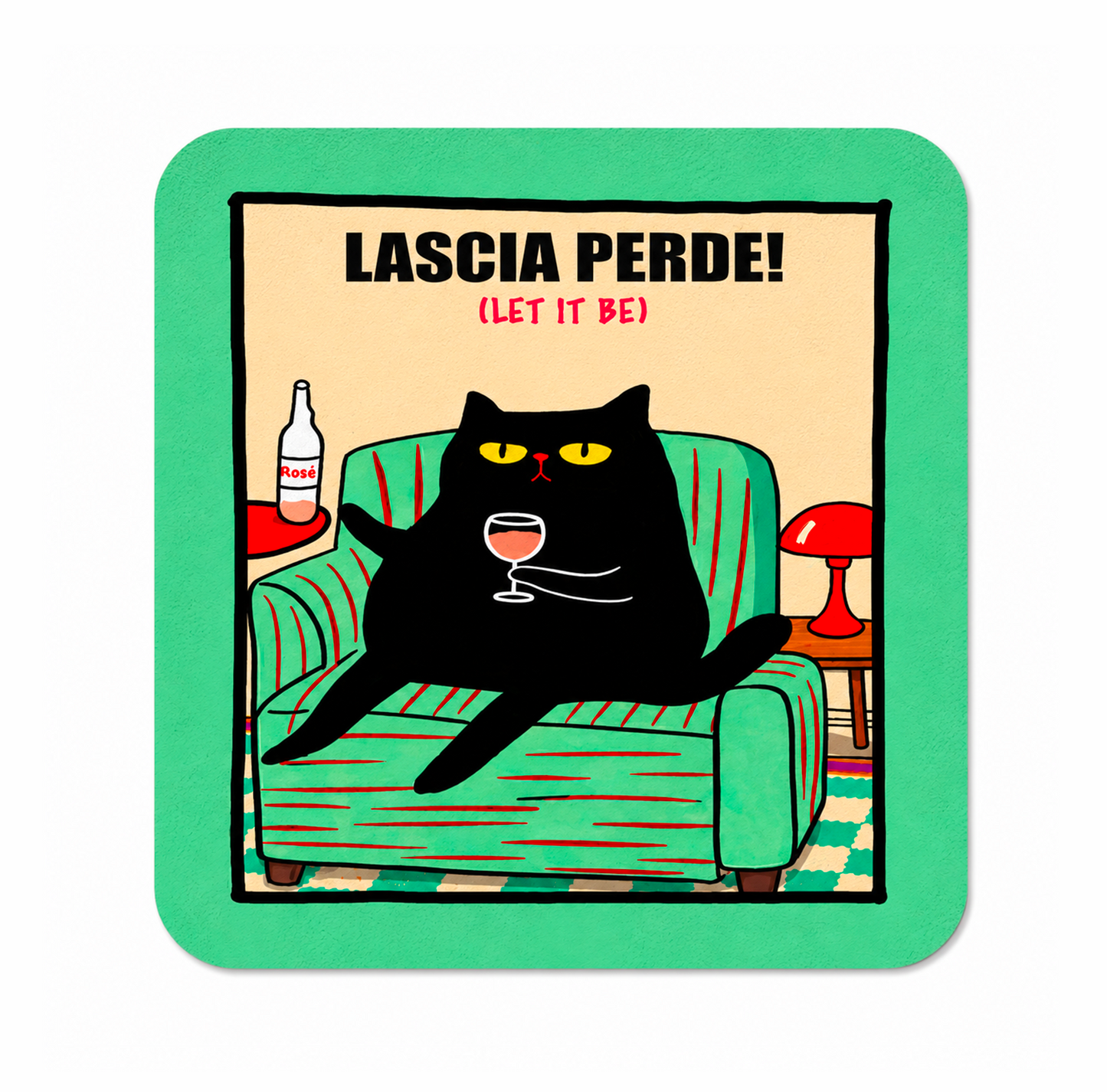 Coaster Lascia Perdere