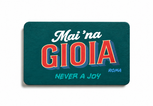 Magnete Mai 'Na Gioia