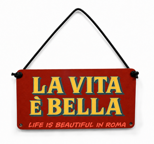 Insegna La Vita è Bella