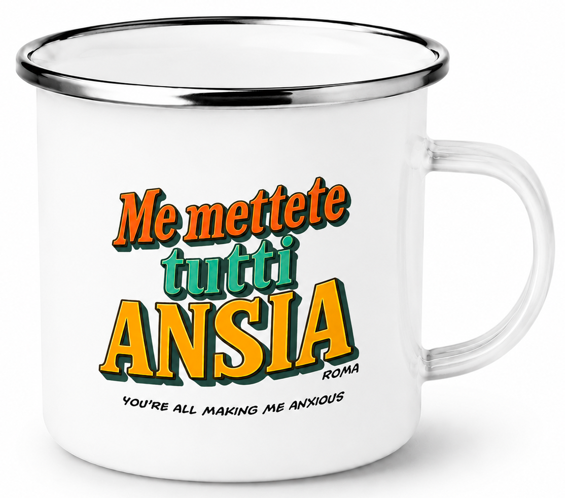 Tazza Me Mettete Tutti Ansia