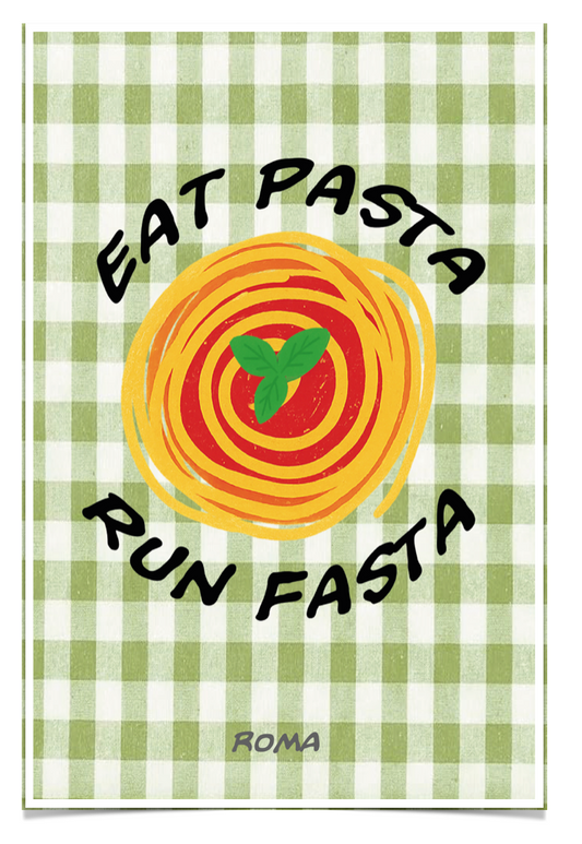 Poster Eat Pasta Run Fasta