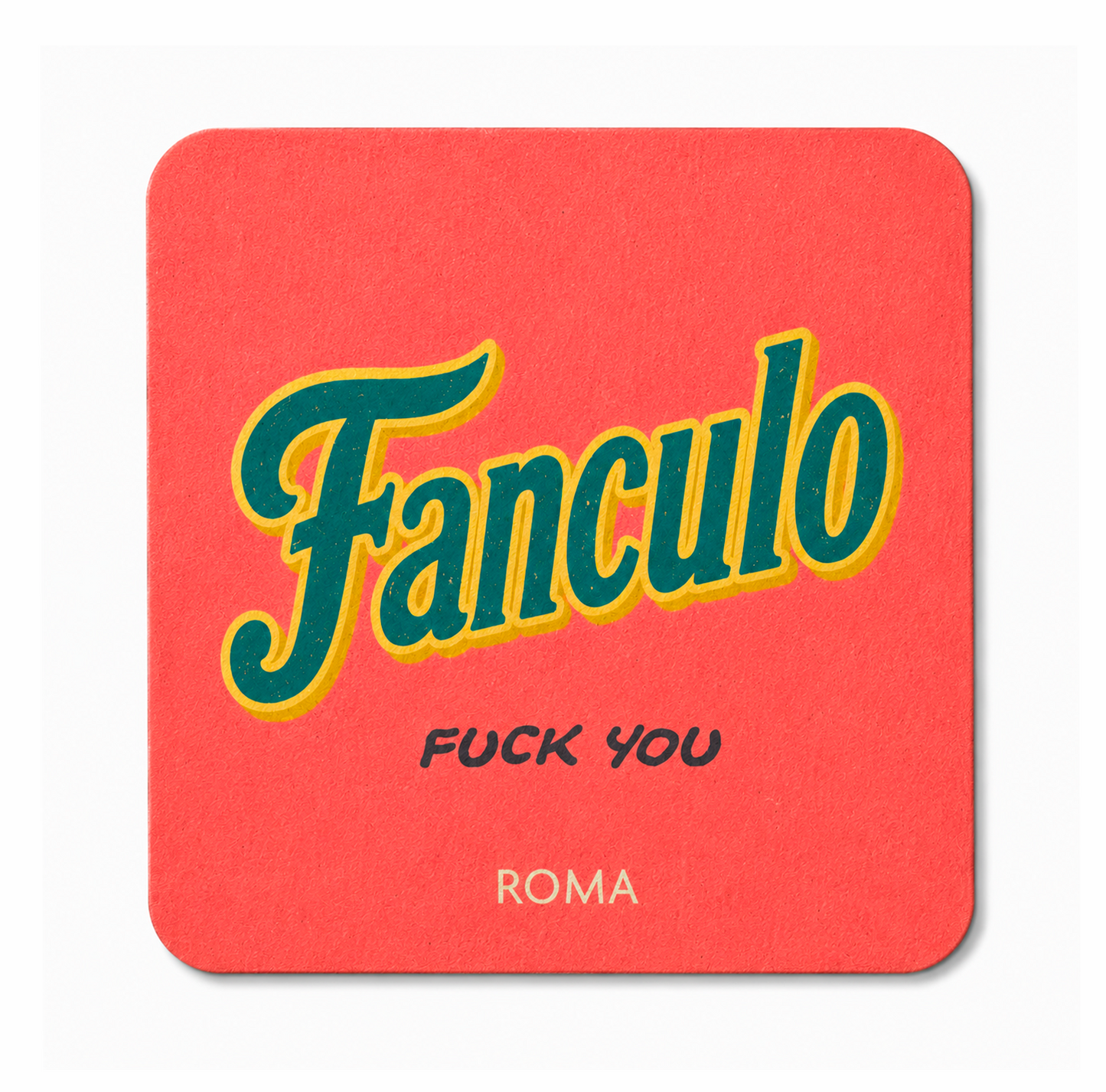 Coaster Fanculo